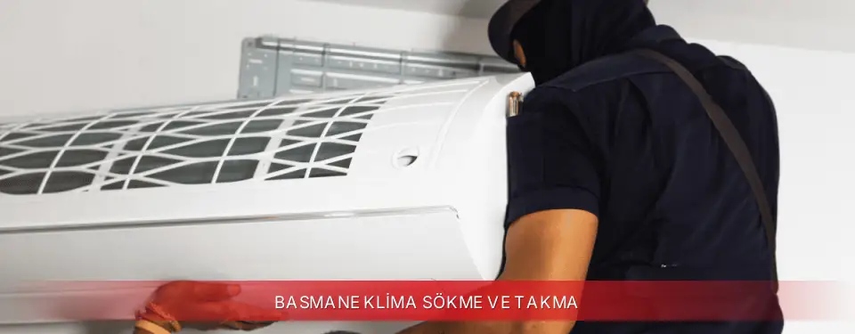Basmane İlçemi Regal Klima Sökme ve Takma